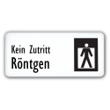 Kein Zutritt Röntgen