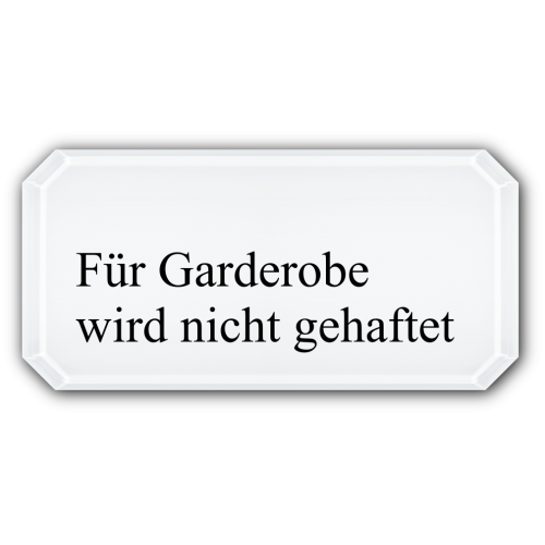 Für Garderobe wird nicht gehaftet