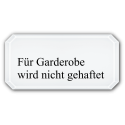 Für Garderobe wird nicht gehaftet