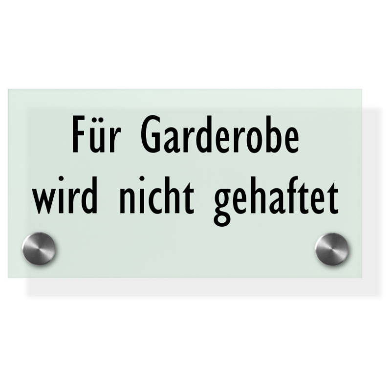 Für Garderobe wird nicht gehaftet