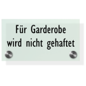 Für Garderobe wird nicht gehaftet